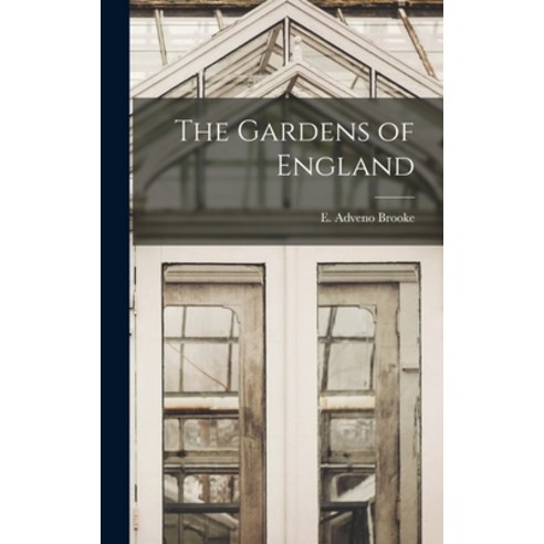 (영문도서) The Gardens of England Hardcover, Legare Street Press, English, 9781013797927