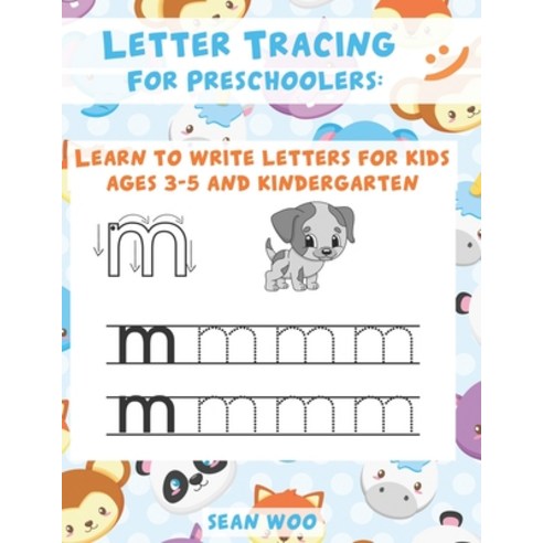 Letter Tracing for Preschoolers: Learn to Write Letters for Kids Ages 3-5 and Kindergarten Paperback, Independently Published