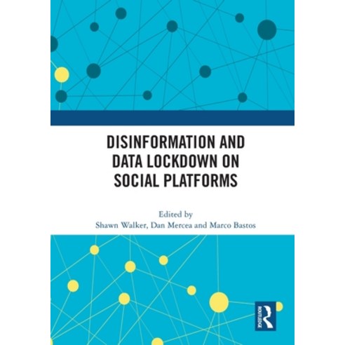 (영문도서) Disinformation and Data Lockdown on Social Platforms Paperback, Routledge, English, 9781032074481