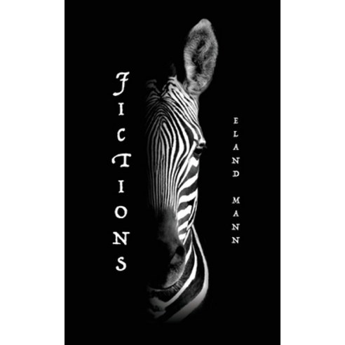 (영문도서) Fictions: Short Stories and Other Limitations Paperback, Conversation Publishing, English, 9781735941585
