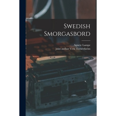 (영문도서) Swedish Smorgasbord Paperback, Hassell Street Press, English, 9781014062932