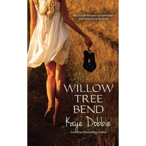 (영문도서) Willow Tree Bend Paperback, Kaye Dobbie, English, 9780645143263