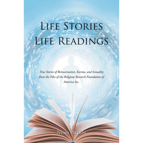 (영문도서) Life Stories Life Readings: True Stories of Reincarnation Karma and Sexuality from the File... Paperback, Newman Springs Publishing, ..., English, 9781636922232