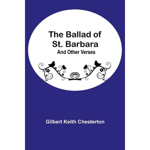 The Ballad of St. Barbara; And Other Verses Paperback, Alpha Edition, English, 9789354544552