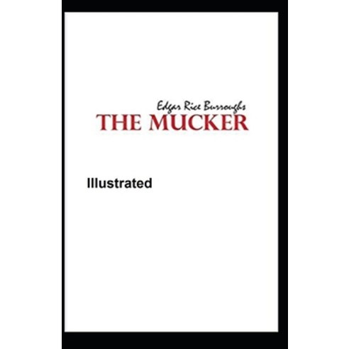 The Mucker Illustrated Paperback, Independently Published, English ...