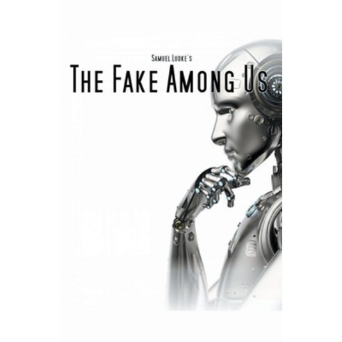 (영문도서) Samuel Ludke''s: The Fake Among Us Paperback, American Poets Inc., English, 9798201245313