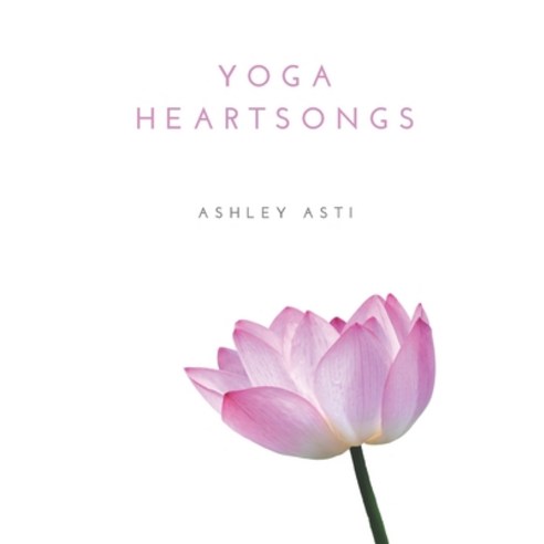Yoga Heartsongs Paperback, Independently Published, English, 9781656255068