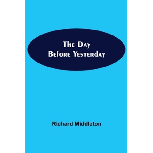 (영문도서) The Day Before Yesterday Paperback, Alpha Edition, English, 9789354592973