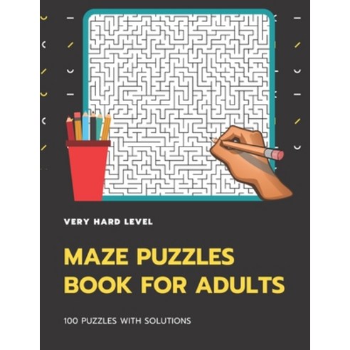 (영문도서) Maze Puzzles Book For Adults: 100 unique puzzle Very Hard Level Hours of Fun Stress Relief ... Paperback, Independently Published, English, 9798717286299