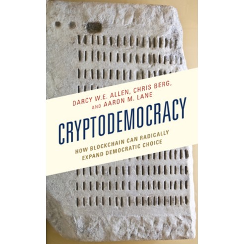 (영문도서) Cryptodemocracy: How Blockchain Can Radically Expand Democratic Choice Paperback, Lexington Books, English, 9781498579650
