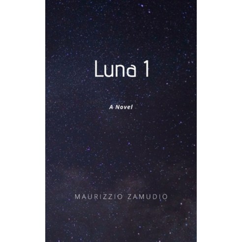 Luna 1 Paperback, Independently Published