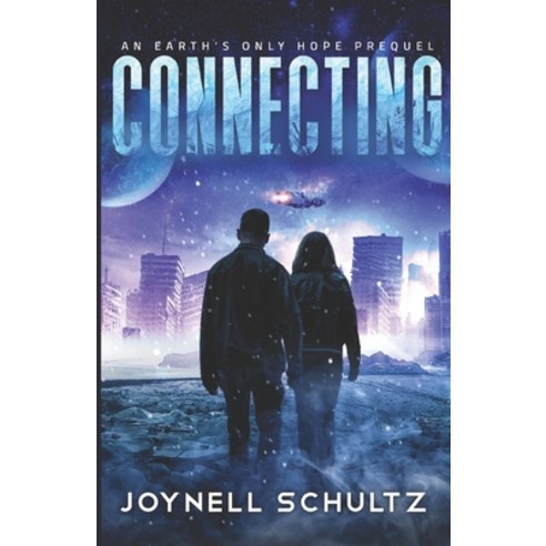 Connecting: A Thrilling Romantic Apocalyptic Series with Aliens Paperback, Independently Published
