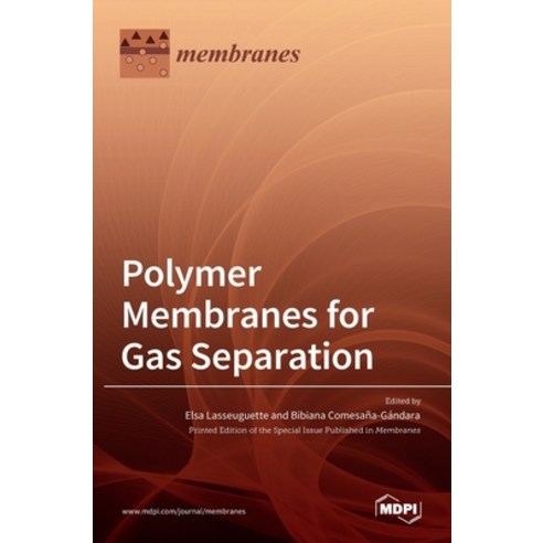 (영문도서) Polymer Membranes for Gas Separation Hardcover, Mdpi AG, English, 9783036533964