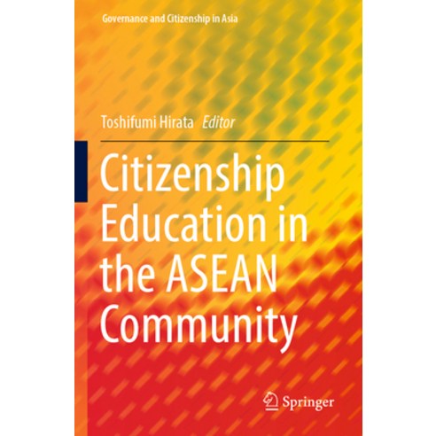 (영문도서) Citizenship Education in the ASEAN Community Paperback, Springer, English, 9789811936944