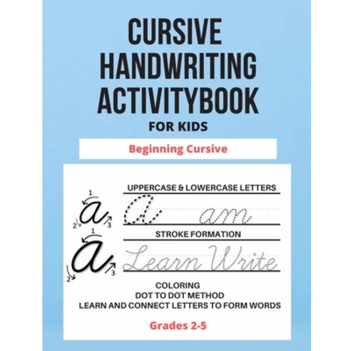 Cursive Handwriting Activity-Book For Kids: Cursive for beginners activity-book. Cursive letter trac... Paperback, Independently Published, English, 9798683480844
