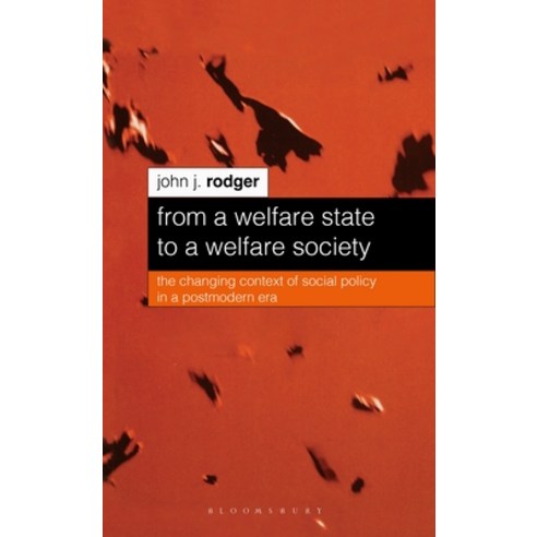 (영문도서) From a Welfare State to a Welfare Society: The Changing Context of Social Policy in a Postmod... Paperback, Bloomsbury Publishing PLC, English, 9780333730386