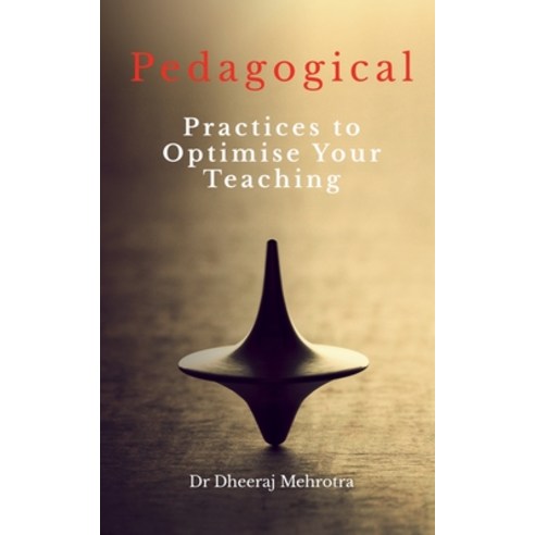 (영문도서) Pedagogical Practices to Optimise Your Teaching Paperback, Notion Press, English, 9798888698471