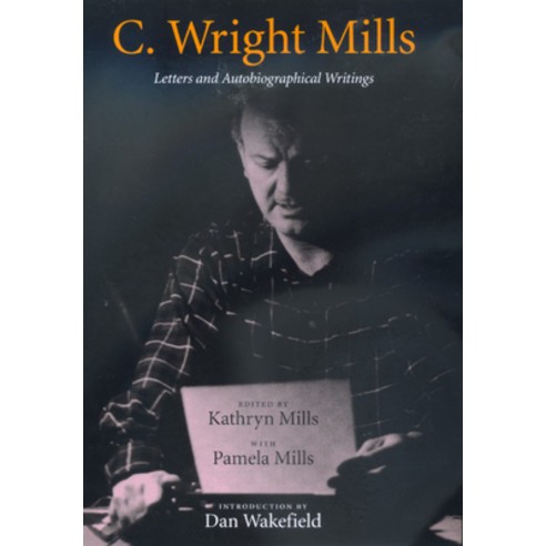 (영문도서) C. Wright Mills: Letters and Autobiographical Writings Paperback, University of California Press, English, 9780520232099