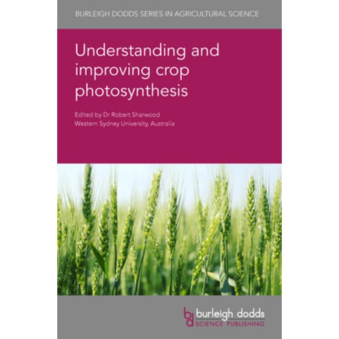 (영문도서) Understanding and Improving Crop Photosynthesis Hardcover, Burleigh Dodds Science Publ..., English, 9781801461290