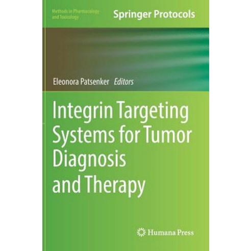 (영문도서) Integrin Targeting Systems for Tumor Diagnosis and Therapy Hardcover, Humana, English, 9781493974436