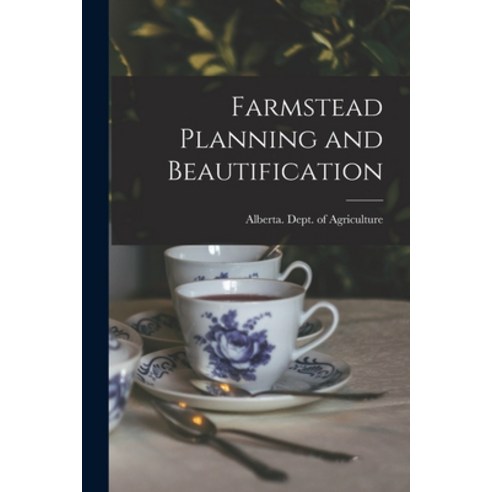 (영문도서) Farmstead Planning and Beautification Paperback, Hassell Street Press, English, 9781014697493