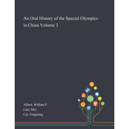 An Oral History of the Special Olympics in China Volume 3 Paperback, Saint Philip Street Press, English, 9781013277429