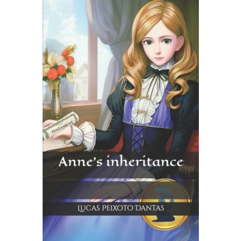 (영문도서) Anne''s inheritance Paperback, Independently Published, English, 9798370727030