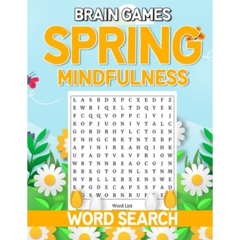 (영문도서) Brain Games Spring Mindfulness Word Search: Seasonal Activities Vocabulary Practice Workbook ... Paperback, Independently Published, English, 9798423875510