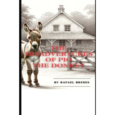 (영문도서) The Misadventures of Pio the Donkey Paperback, Independently Published, English, 9798322502876