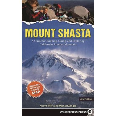 Mount Shasta: A Guide to Climbing Skiing and Exploring California''s Premier Mountain Paperback, Wilderness Press, English, 9780899978666
