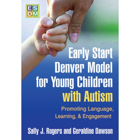 Early Start Denver Model for Young Children With Autism: Promoting Language Learning and Engagement, Guilford Pubn
