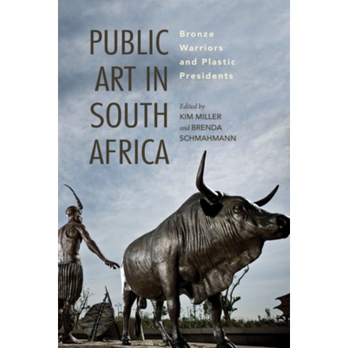 (영문도서) Public Art in South Africa: Bronze Warriors and Plastic Presidents Paperback, Indiana University Press, English, 9780253029928