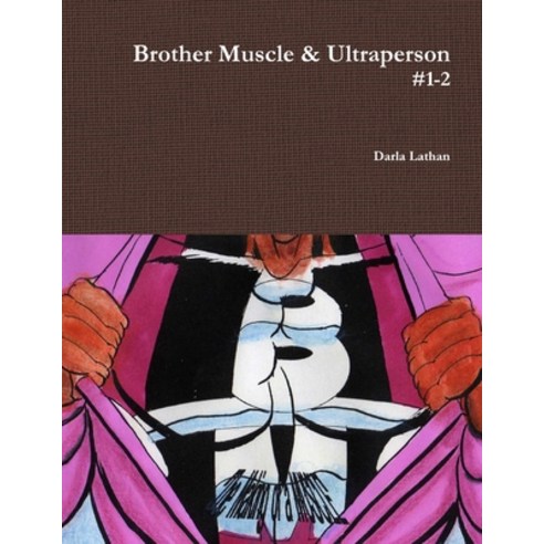 (영문도서) Brother Muscle & Ultraperson Paperback, Lulu.com, English, 9781300048329