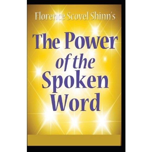 (영문도서) The Power of the Spoken Word: Illustrated Edition Paperback, Independently Published, English, 9798508251017