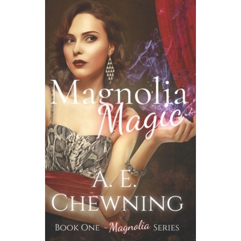 Magnolia Magic: Book One of Magnolia Series Paperback, Independently Published, English, 9798685641984