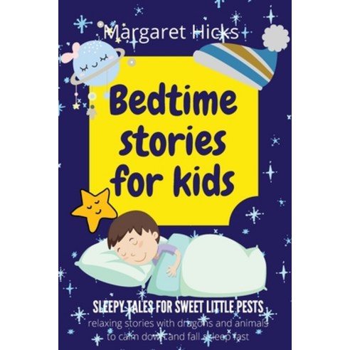 (영문도서) Bedtime stories for kids SLEEPY TALES FOR SWEET LITTLE PESTS: Relaxing Stories With Dragons A... Paperback, Phoenix New Press Ltd, English, 9781801473569