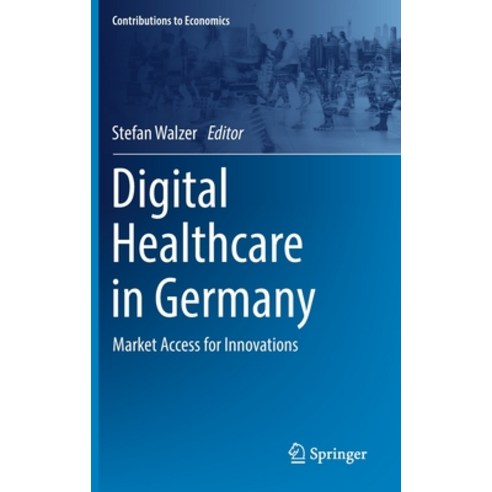 (영문도서) Digital Healthcare in Germany: Market Access for Innovations Hardcover, Springer