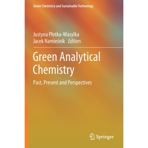 Green Analytical Chemistry: Past Present and Perspectives Paperback, Springer