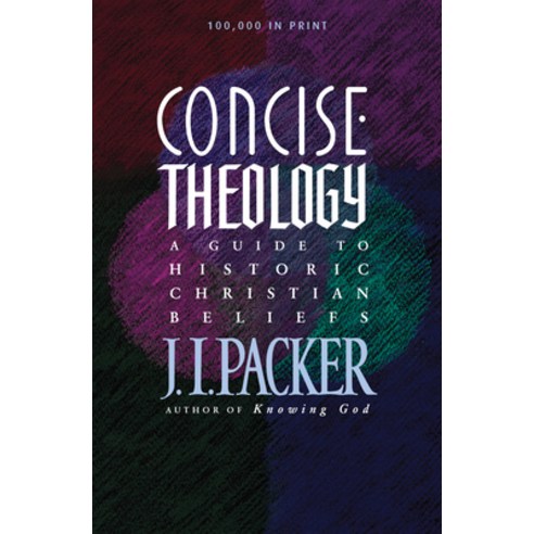 (영문도서) Concise Theology: A Guide to Historic Christian Beliefs Paperback, Tyndale Elevate, English, 9780842339605
