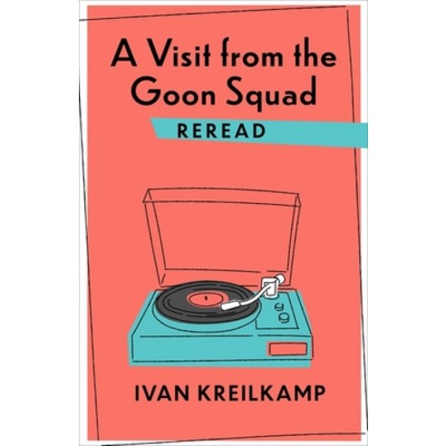 A Visit from the Goon Squad Reread Hardcover, Columbia University Press