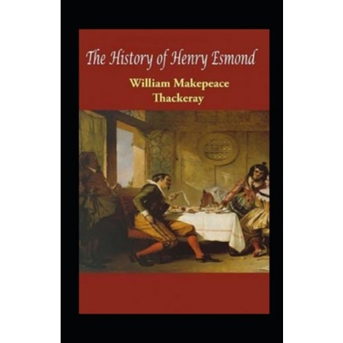 (영문도서) The History of Henry Esmond Paperback, Independently Published, English, 9798462970924
