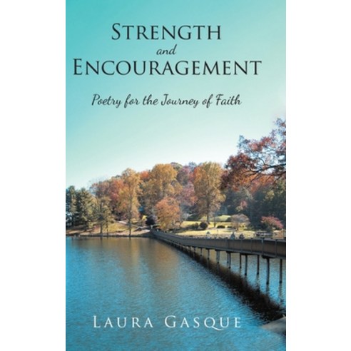 Strength and Encouragement: Poetry for the Journey of Faith Hardcover, Covenant Books, English, 9781636301679