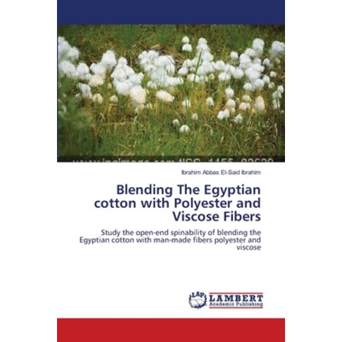 Blending The Egyptian cotton with Polyester and Viscose Fibers Paperback, LAP Lambert Academic Publis..., English, 9783659130137