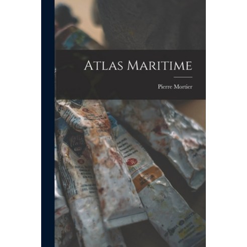 (영문도서) Atlas Maritime Paperback, Legare Street Press, English, 9781014764980