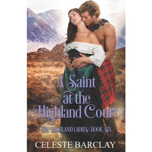 A Saint at the Highland Court Paperback, Independently Published