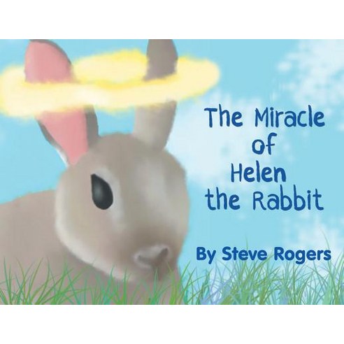 (영문도서) The Miracle of Helen the Rabbit Paperback, Strategic Book Publishing &..., English, 9781949483420