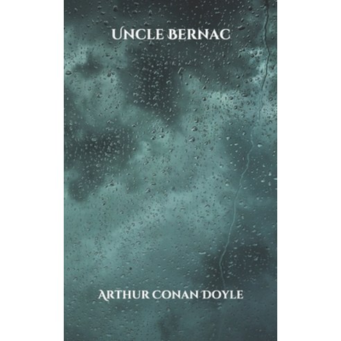 Uncle Bernac Paperback, Independently Published, English, 9798704204756