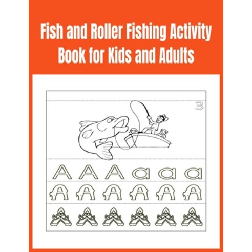 Fish and Roller Fishing Activity Book for Kids and Adults Paperback, Independently Published, English, 9798598830291