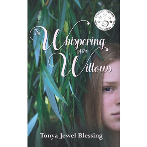 The Whispering of the Willows Hardcover, Tonya Blessing