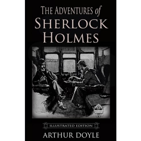 The Adventures of Sherlock Holmes(Sherlock Holmes #9) Annotated Paperback, Independently Published, English, 9798731853002